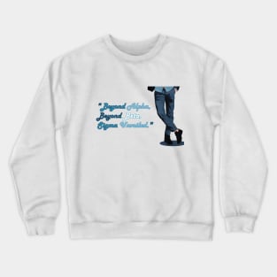 Sigma Male |"Beyond Alpha, Beyond Beta, Sigma Unveiled." Crewneck Sweatshirt